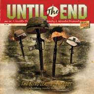 Until The End (USA-1) : The Blind Leading the Lost